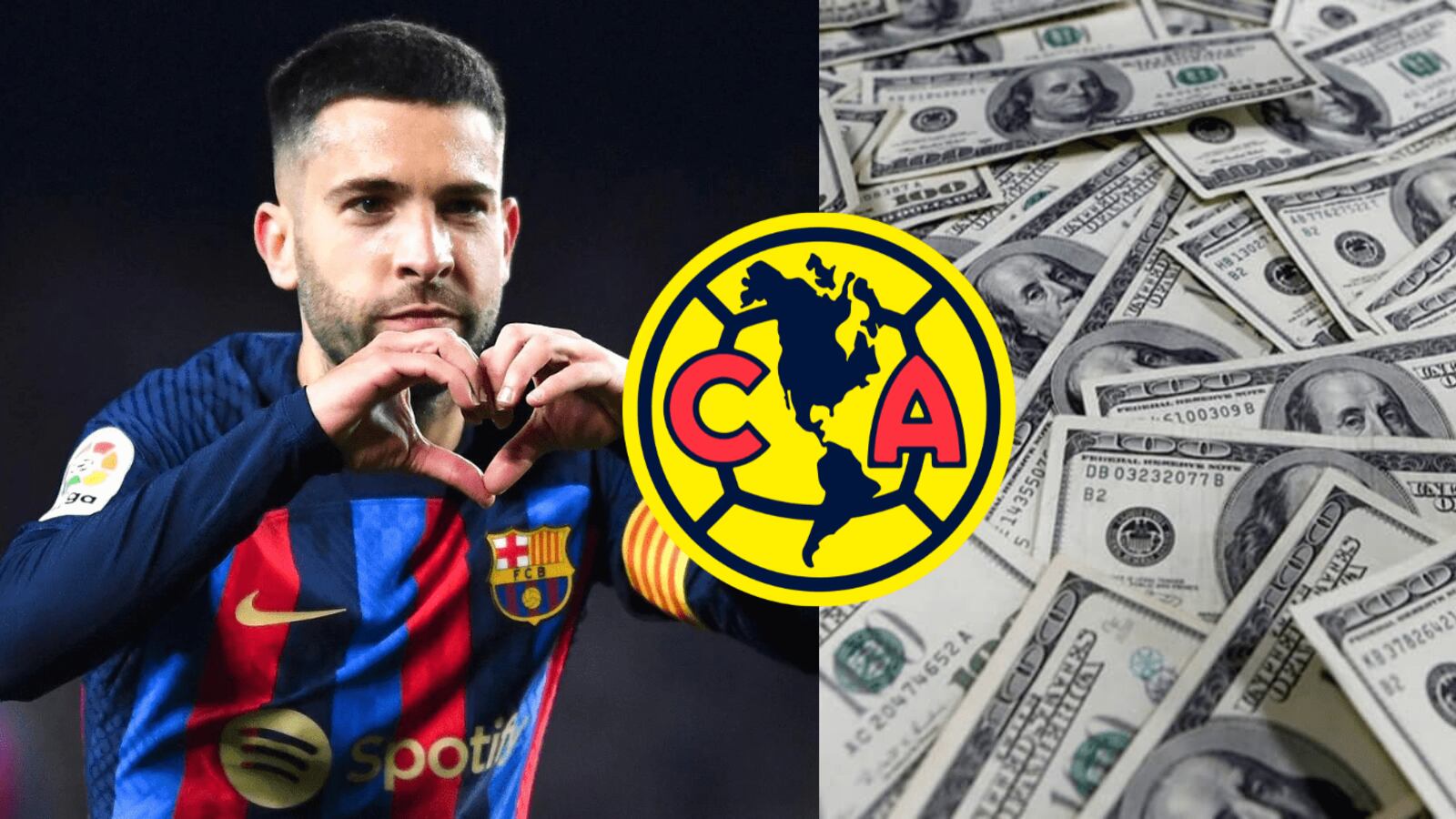Sorpresa total, Jordi Alba y el salario que le pone América para jugar en México